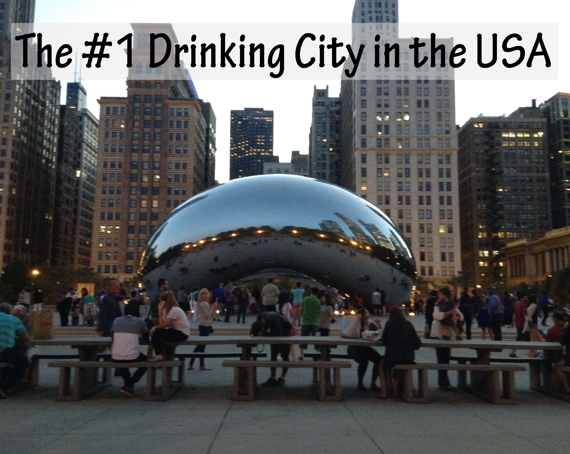 Chicago #1 Drinking City in the USA